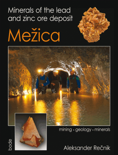 Minerals of the lead and zinc ore deposit Mezica